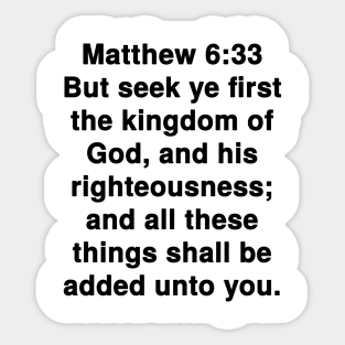 Matthew 6:33  King James Version (KJV) Bible Verse Typography Sticker